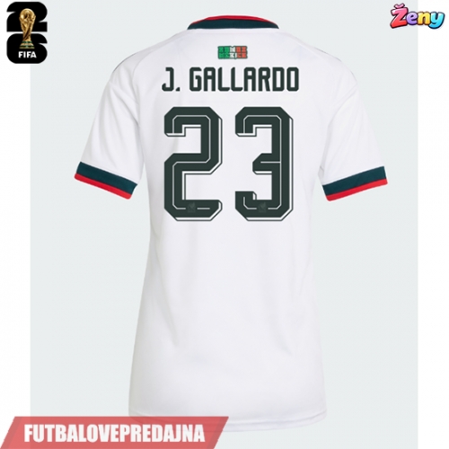 Lacne Ženy Futbalové dres Mexiko Jesus Gallardo #23 MS 2026 Krátky Rukáv - Preč